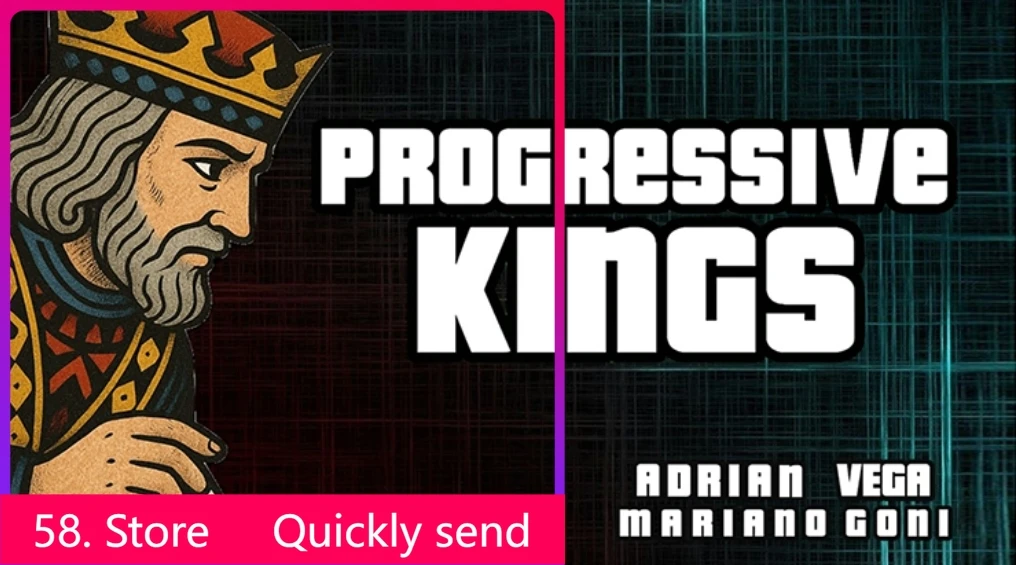 

New 2025 Progressive Kings by Adrian Vega and Mariano Goñi - Magic tricks ( 58 Store Download )