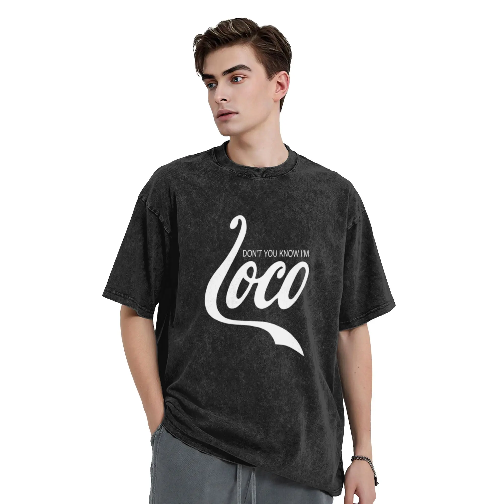 DON T YOU KNOW I M LOCO  Unique Comfort A Vintage Oversized Cotton Unisex T-Shirts