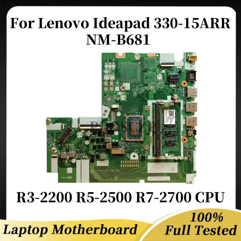 

Материнская плата NM-B681 для ноутбука Lenovo Ideapad 330-15ARR с процессором R3-2200 R5-2500 R7-2700 RAM 4 ГБ 100% протестировано, полностью работает