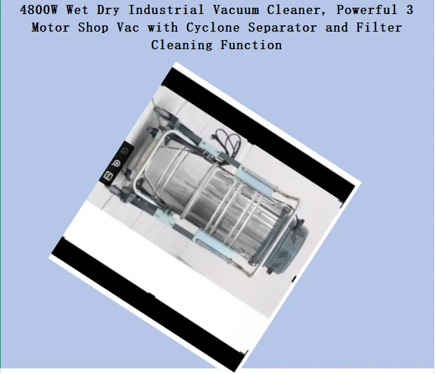 4800W Wet Dry Industrial Vacuum Cleaner, Powerful 3 Motor Shop Vac with Cyclone Separator and Filter Cleaning Function