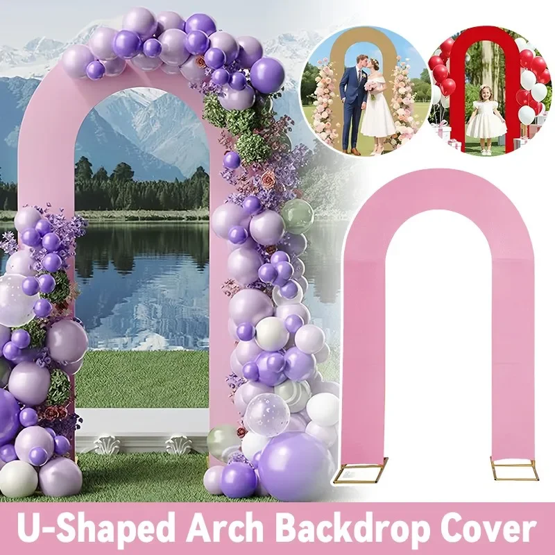 Stretchy Open Stand Covers U-Shaped Arch Backdrop Cover for Birthday Baby Shower Wedding Party Decoration Only Sold Arch Cover