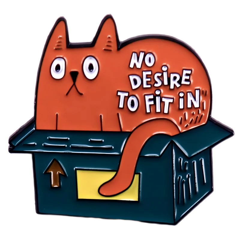 Don't Want to Blend In Badge Cute Orange Cat Enamel Pin