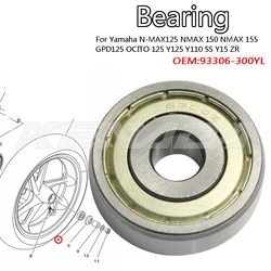 FRONT WHEEL Bearing For Yamaha N-MAX125 NMAX 150 NMAX 155 GPD125 OCITO 125 Y125 Y110 SS Y15 ZR LC135 NOUVO FINO125 GT125