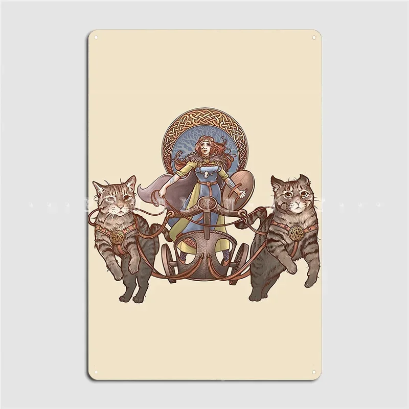 Freya Driving Her Cat Chariot Metal Plaque Poster Cinema Garage Club Bar Personalized Wall Decor Tin Sign Posters