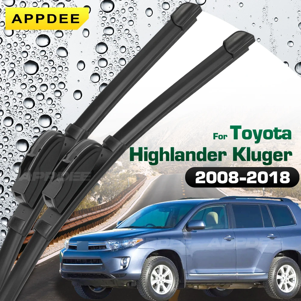 

APPDEE для Toyota Highlander Kluger XU40 XU50 2008-2018 силиконовые и резиновые передние щетки стеклоочистителя лобовое стекло щетки для окон