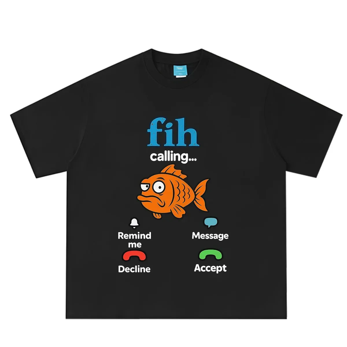 Fih Calling Remind Me Message Decline Accept Phone Call Fish T-shirts Funny Fishman Outfit T-shir WomCasual Tees