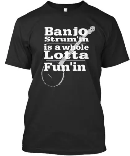 Banjo Strum'in T-Shirt Made in the USA Size S to 5XL