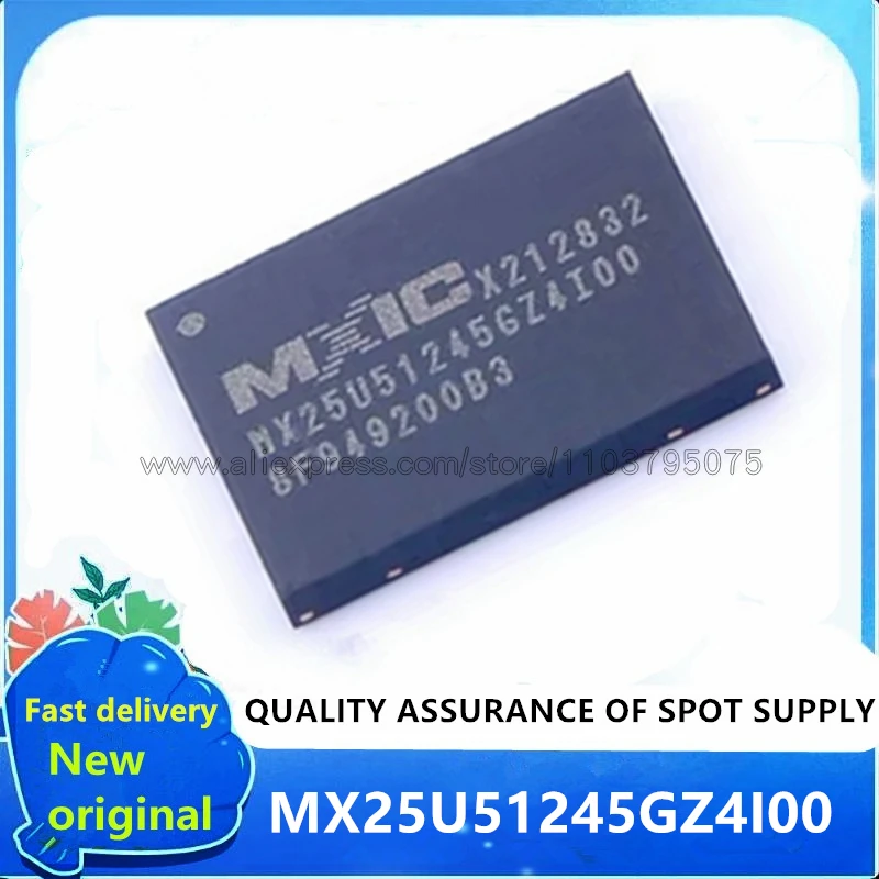 

2~10PCS/LOT MX25U51245GZ4I00 MX25U51245GZ4100 6*8mm QFN-8 Ships Fast 100% New original In stock