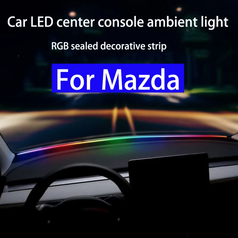 

Для Mazda Axela Atz 2 3 6 CX-3 CX-4 CX-5 CX-7 CX-8 CX-30 Автомобильные фары на центральной консоли автомобиля светодиодный декоративный светильник RGB
