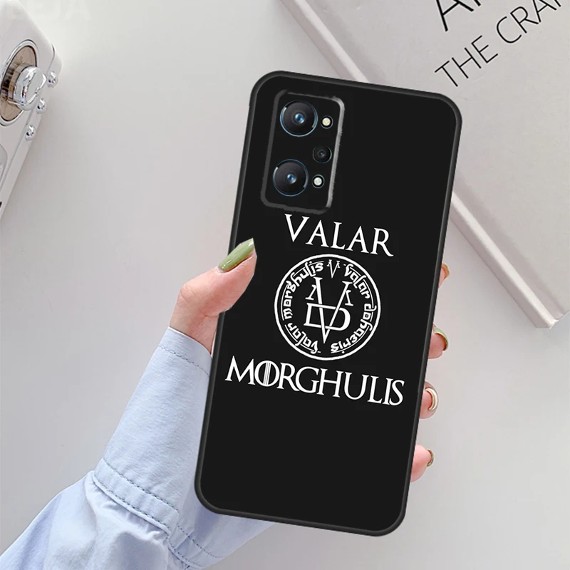 Valar Morghulis For Realme 10 11 Pro Plus GT Neo 5 2T C21Y C30 C31 C33 C35 C55 OnePlus Nord CE 2 3 Lite Case