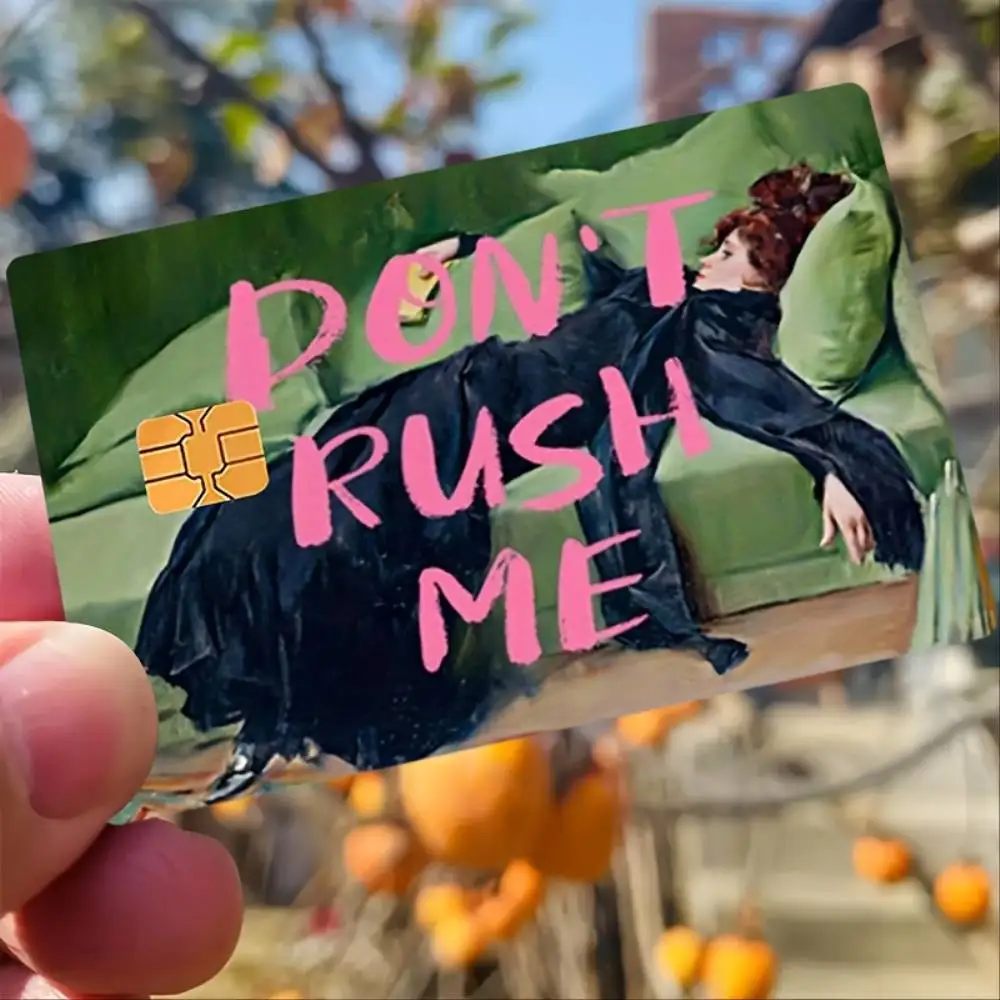 Dont Rush Me Credit Card Skin Sticker Bubble Free PVC Decal For EBT Debit Transit Small Chip Bank Cards