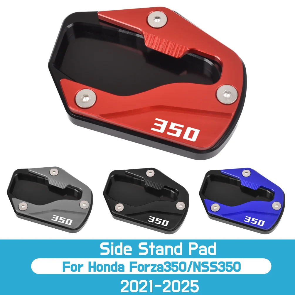 For Honda Forza 350 2021-2025 NSS350 Forza350 Side Stand Pad Plate Kickstand Enlarger Support Extension Motorcycle Accessories