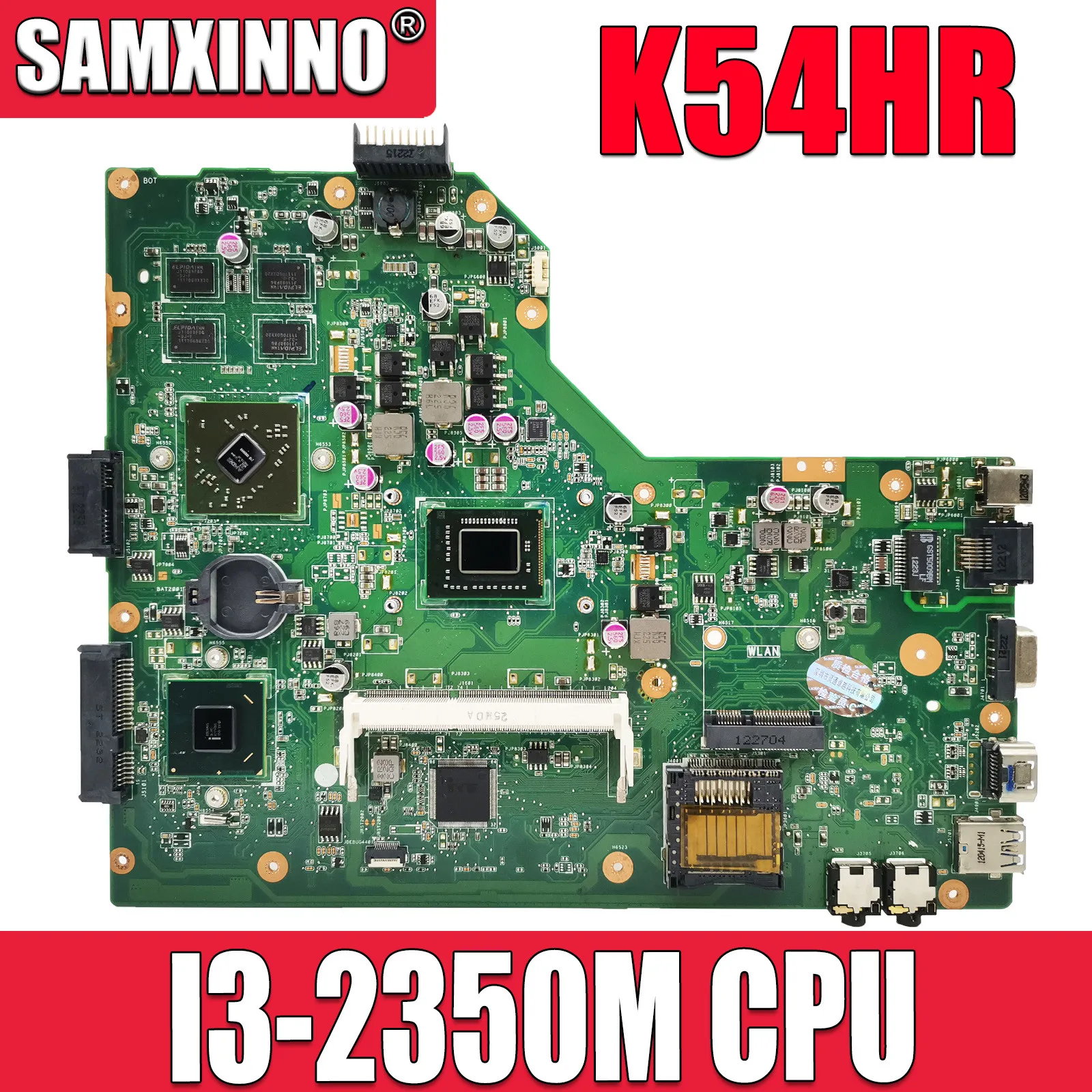 

SAMXINNO K54HR Laptop Motherboard For ASUS K54HR X54HR X54HY K54LY Original Motherboard Mainboard I3-2350M CPU 100% Tested Work