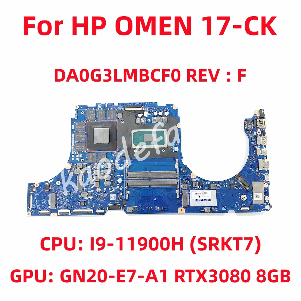 

DA0G3LMBCF0 Mainboard For HP OMEN 17-CK Laptop Motherboard CPU: I9-11900H SRKT7 GPU: GN20-E7-A1 RTX3080 8GB DDR4 100% Test OK