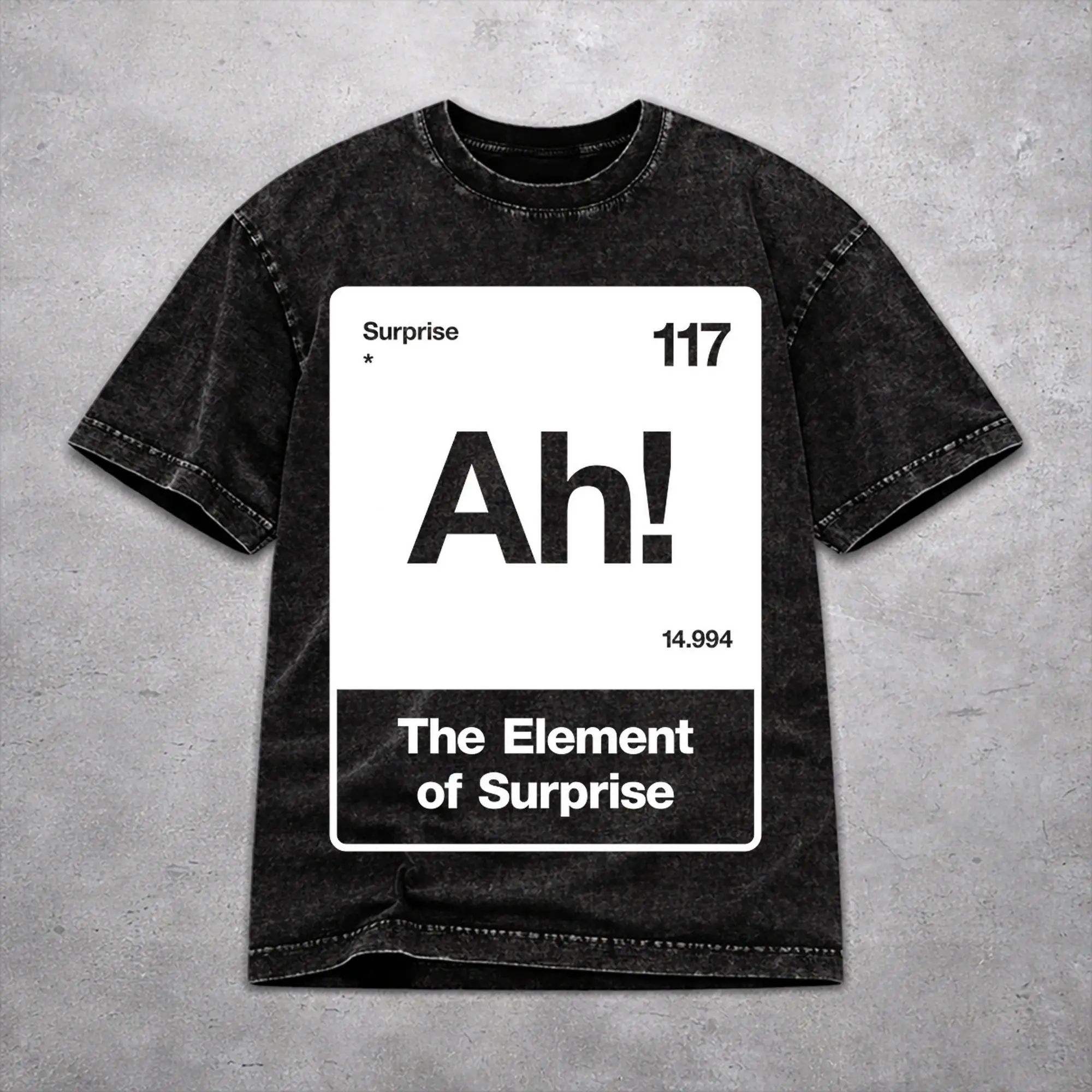 Women Men Ah! The Element Of Surprise  T Shirt Printed Washed Cotton  Casual Outfit Tees