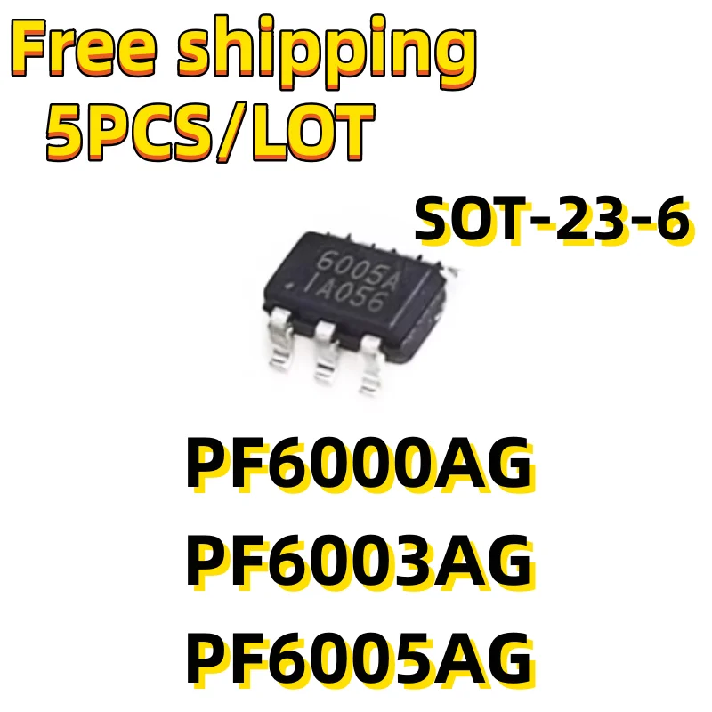 5pcs/lot 100% New PF6000AG PF6003AG PF6005AG 6000A 6003A 6005A SOT23-6 SMD power chip IC