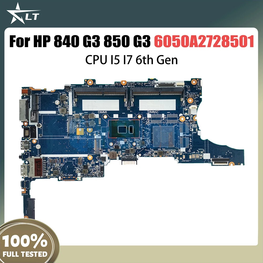 

6050A2822301-MB-A01 6050A2728501-MB-A01 Mainboard For HP EliteBook 840 G3 850 G3 Laptop Motherboard CPU I5 6th Gen