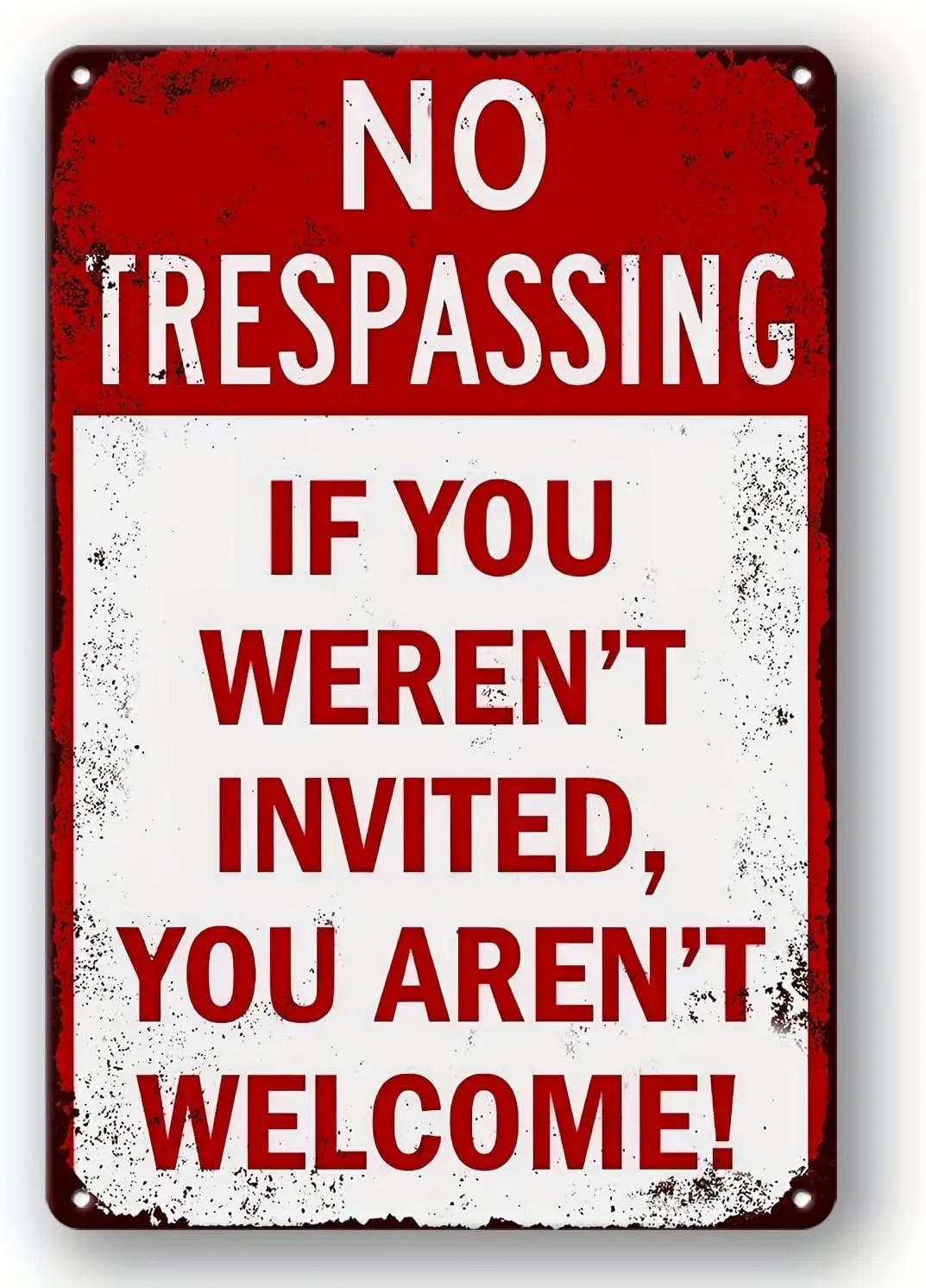 Funny Vintage Metal Tin Sign - Don't Trespass, Not Invited - Retro Art for Bathroom, Kitchen, Living Room, Office, Coffee W sign