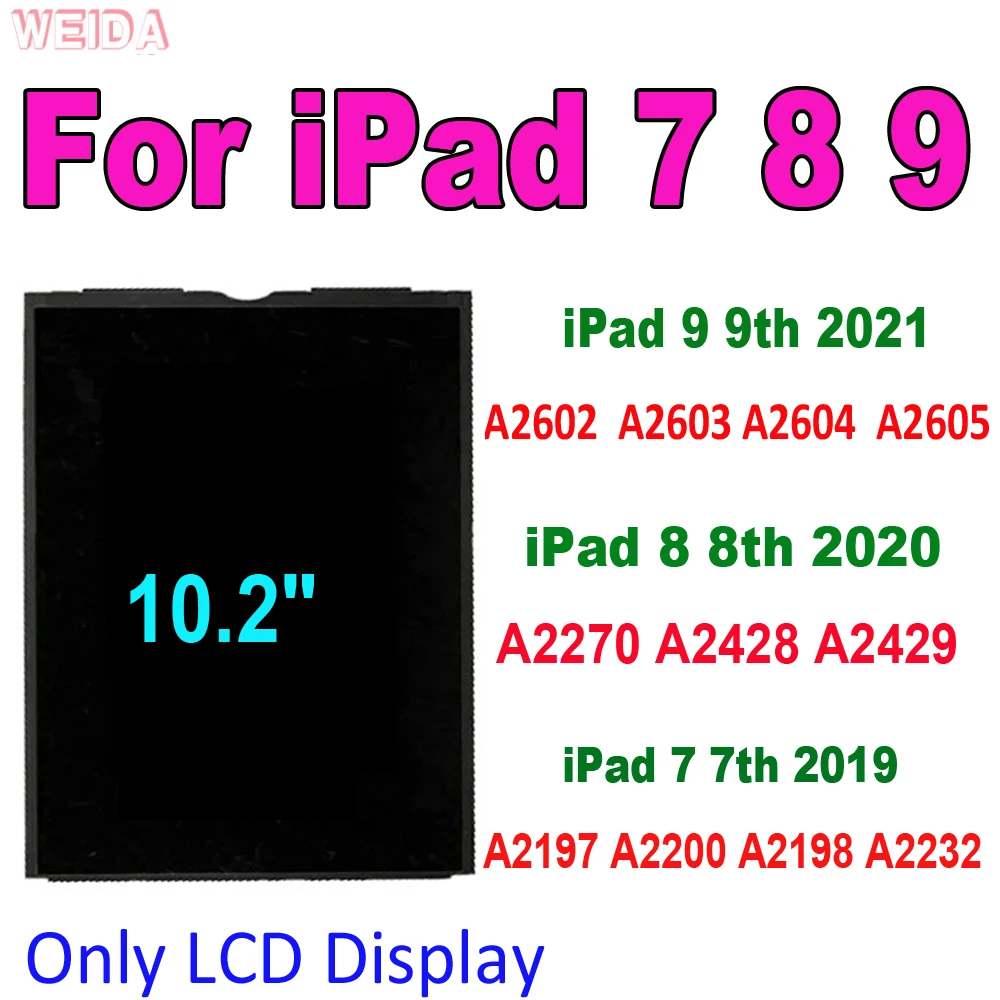 

10.2" For iPad 7 8 9 LCD Display For iPad 9 A2602 A2603 LCD For iPad 8 LCD A2428 A2270 For iPad 7 A2197 A2270 LCD Replacement