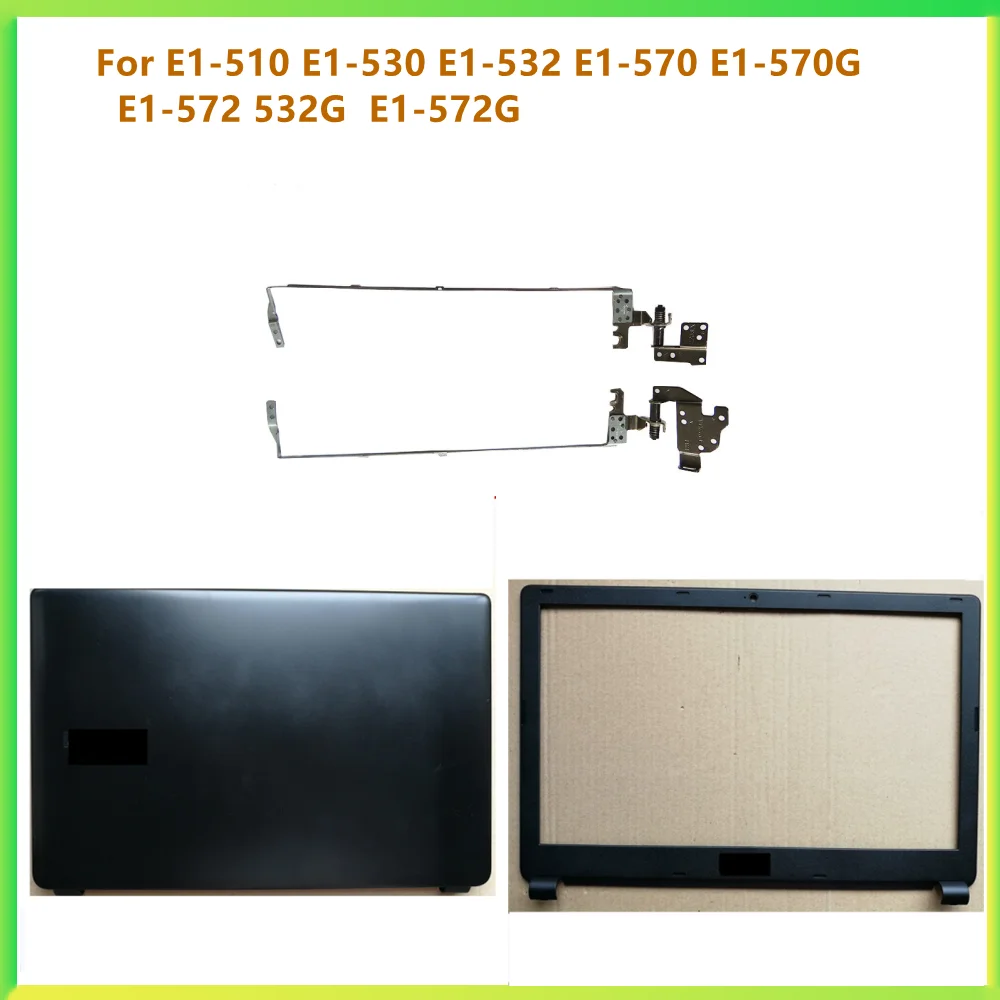 

New LCD Back Cover Case LCD Front Frame Bezel Cover hinges For Acer E1-510 E1-530 E1-532 E1-570 E1-570G E1-572 532G E1-572G