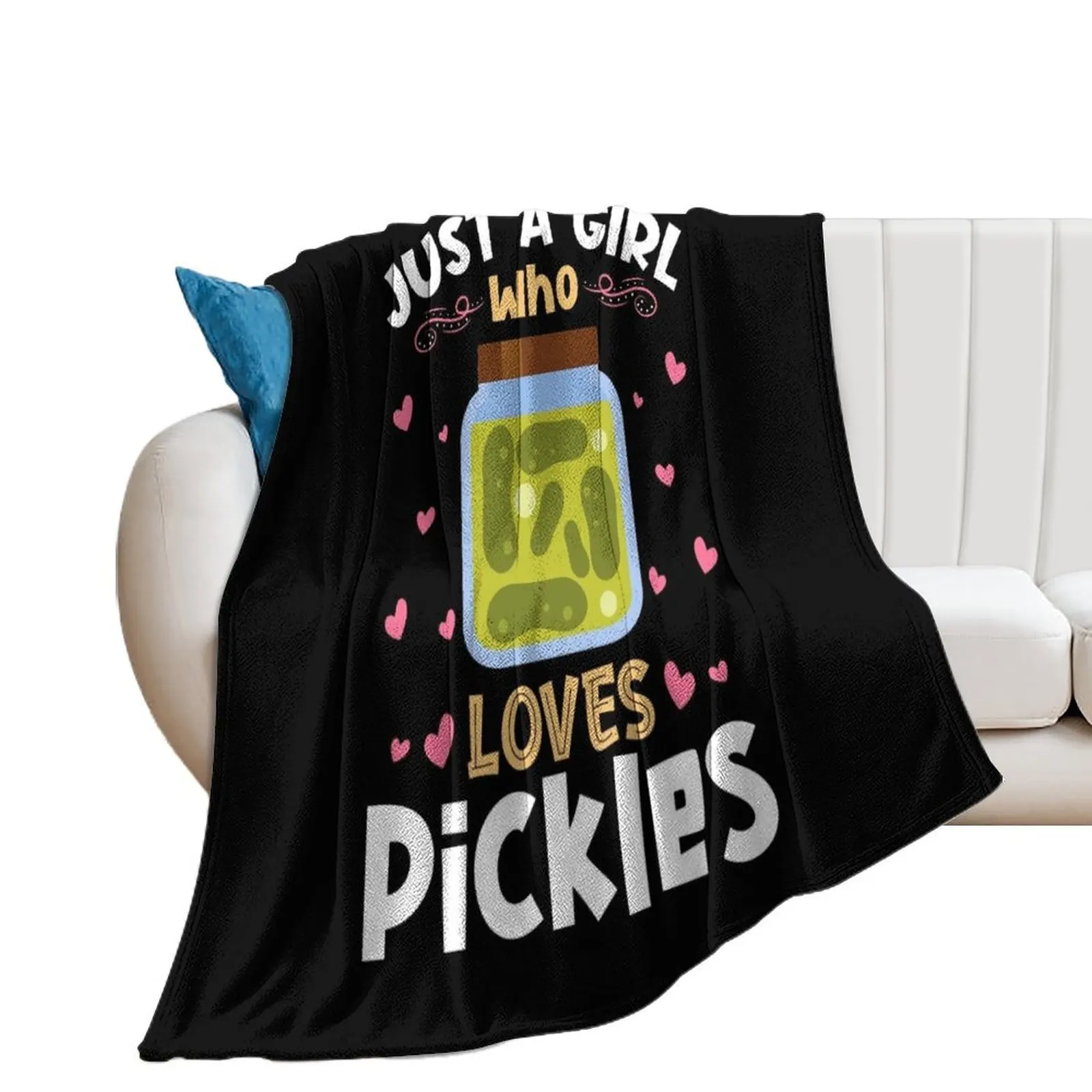 

Just a Girl who Loves Pickles Vegan Throw Blanket Bed covers for babies Thins Blankets