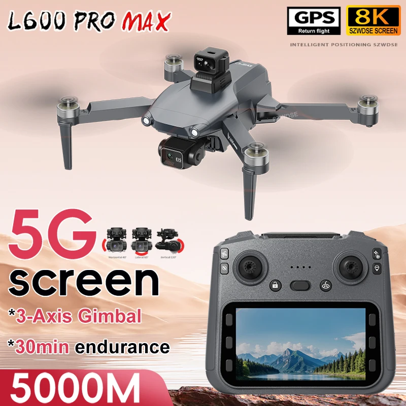 

L600 PRO MAX GPS Дрон Профессиональная 8K HD камера 3-осевой подвес Бесщеточный 5G WIFI FPV Управление экраном RC Квадрокоптер Дроны Игрушки