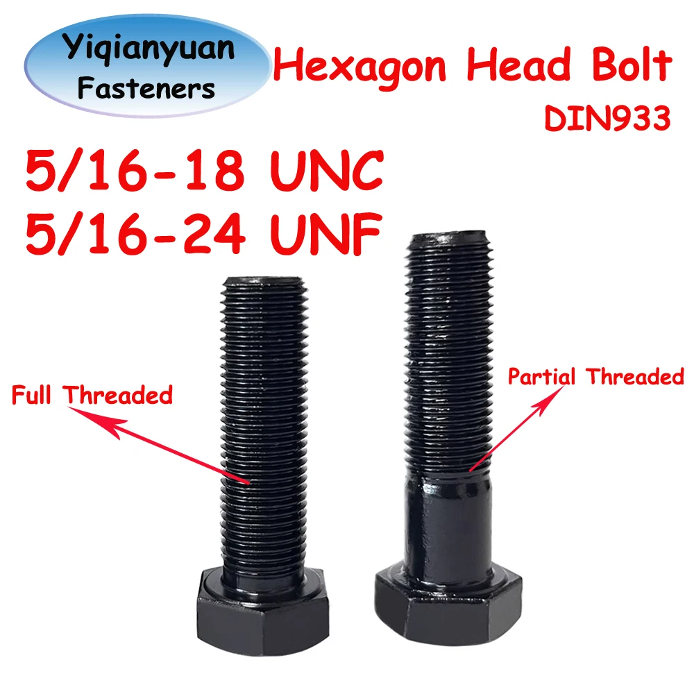 

Yiqianyuan DIN933 Carbon Steel Hex Head Screws 5/16-18 UNC 5/16-24 UNF Full & Partial Threaded External Black Hexagon Head Bolts
