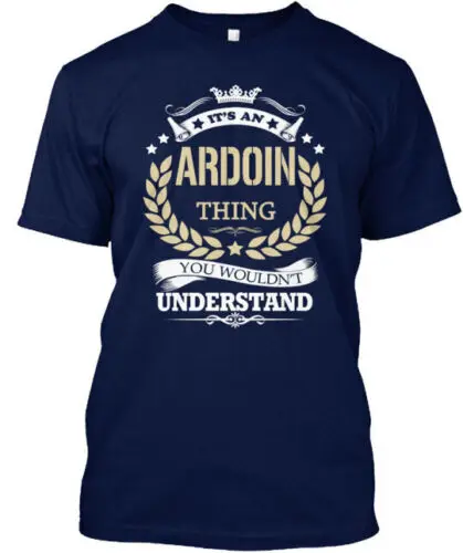 Its An Ardoin Thing It S You Wouldn Understand T-Shirt Made in USA Size S to 5XL