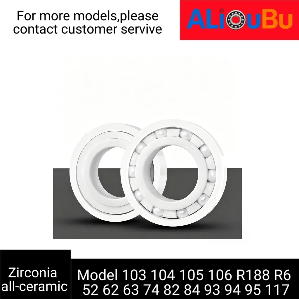 Zirconia all-ceramic bearing, model 103 104 105 106 R188 R6 52 62 63 74 84 85 93 94 95 115
