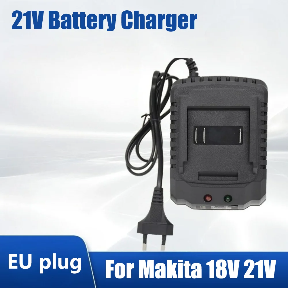 

21V Universal Lithium Ion Battery Charger for Makita 18V 21V Battery Power Tool Battery Charger EU Plug