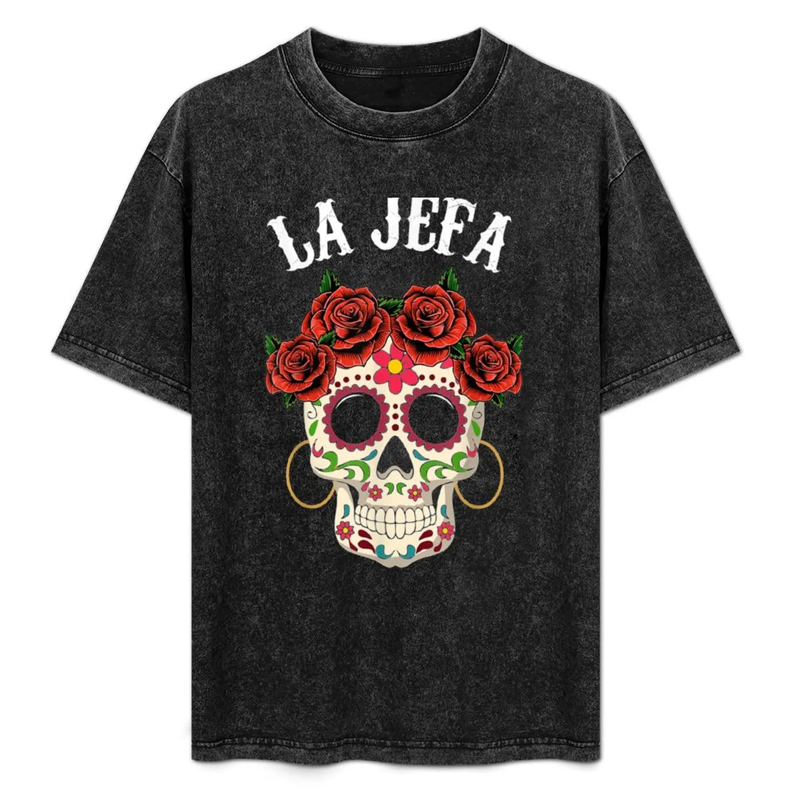 

La Jefa Sugar Skull Apparel Mexican Dia De Los Muertos Dead T-Shirt graphic tee shirt new edition T-shirts oversize T-shirt men