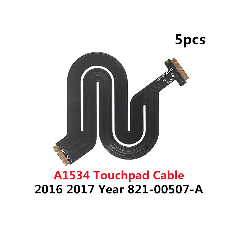 5pieces A1534 (2016) Touchpad Flex Cable for Macbook 12 inch  821-00507-A 821-00507-03