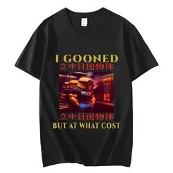 I Gooned But At What Cost Funny Meme T-shirt Y2k Vintage Clothing Short Sleeve T-shirts Unisex Fashion Casual T Shirt  oversized