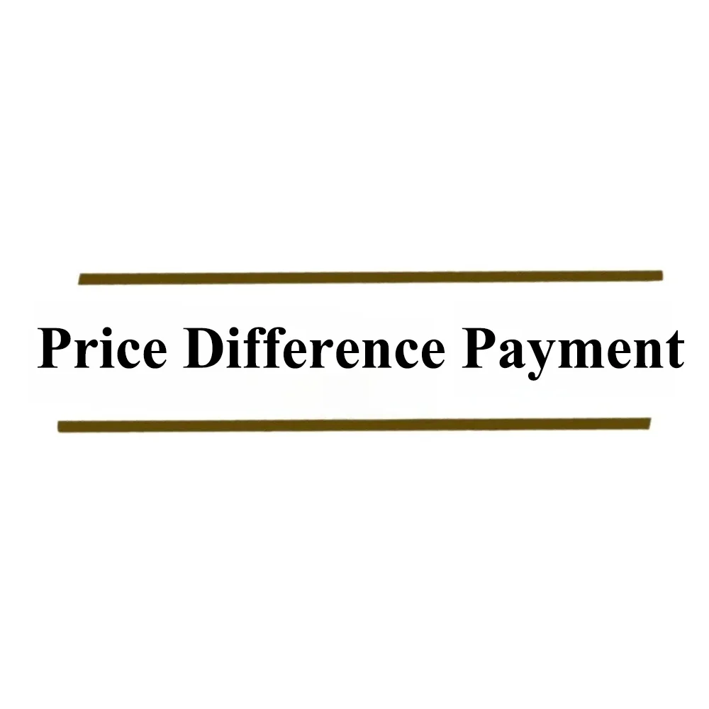 

price difference payment, please do not purchase without contact