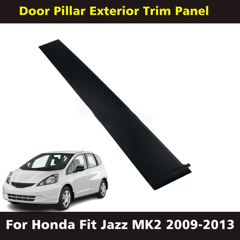 Panel embellecedor de pilar de puerta de coche para Honda Fit Jazz MK2 2009 2010 2011 2012 2013 embellecedor de pilar B ventana de coche Pilar central adornos exteriores
