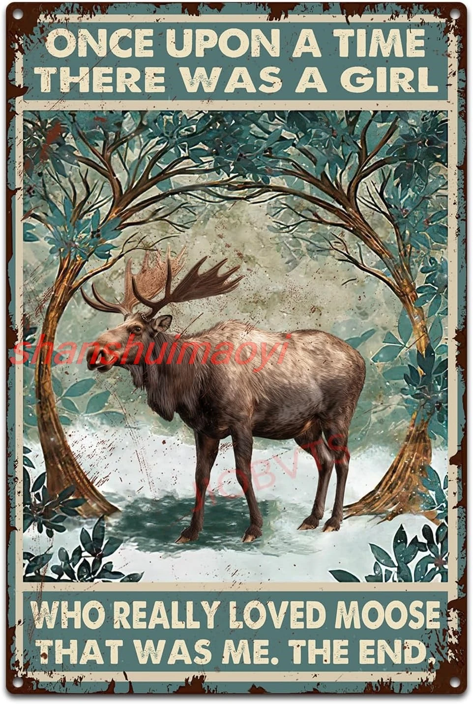 Tin Sign Once Upon A Time A Girl Who Really Loved Moose Metal Tin Sign for Home Kitchen Bathroom Bar Wall Art Decor 8x12inc sign
