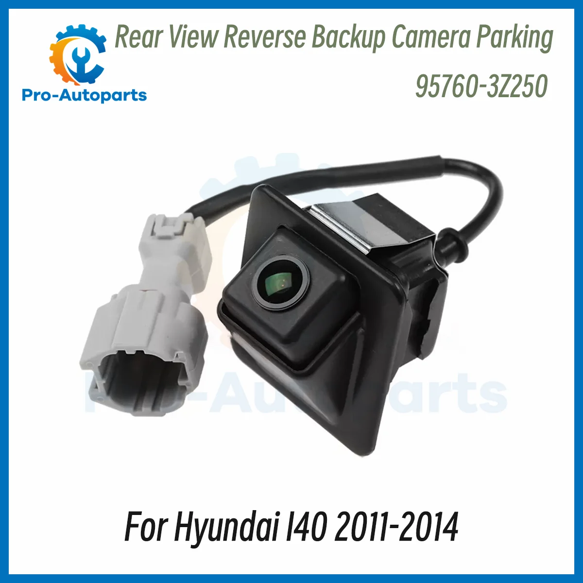 

95760-3Z250 Rear View Backup Camera for Hyundai I40 2011 2012 2013 2014 957603Z250 957603Z300 95760-3Z800 Reverse Parking Assist