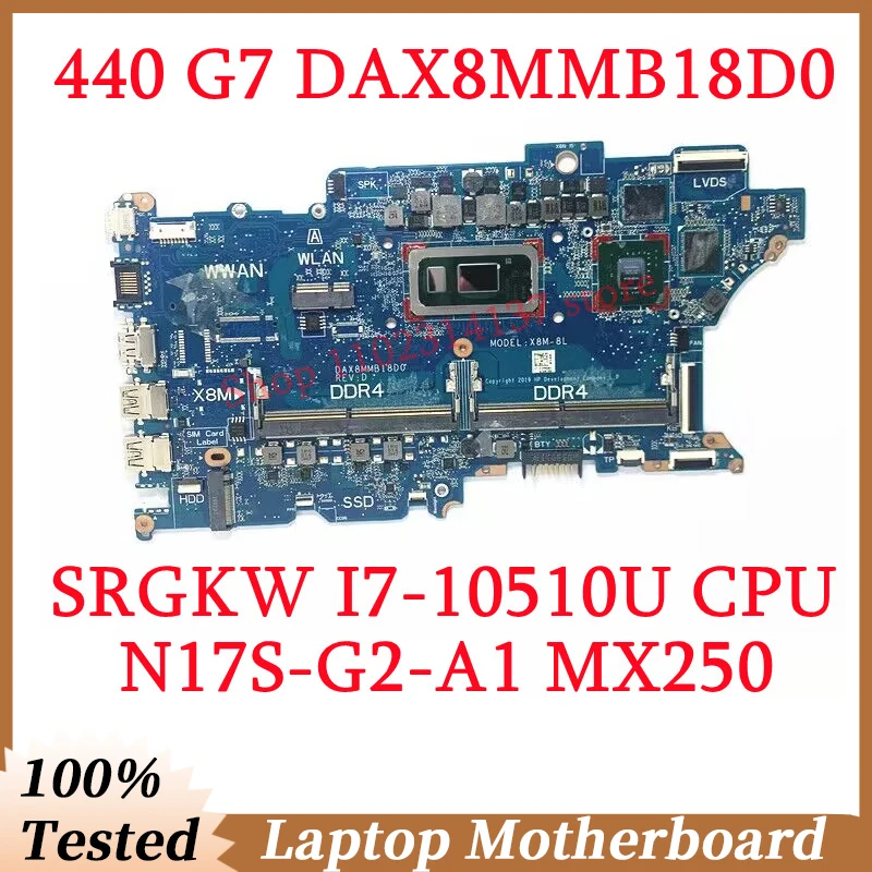 

For HP ProBook 440 G7 450 G7 DAX8MMB18D0 With SRGKW I7-10510U CPU Mainboard N17S-G2-A1 MX250 Laptop Motherboard 100%Working Well