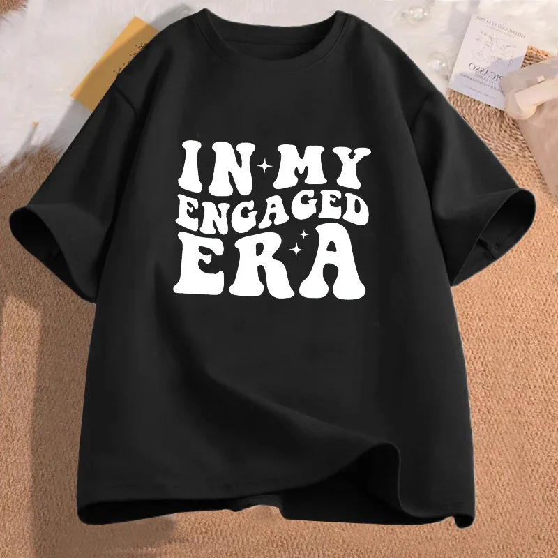 In My Engaged Era Tshirts Groovy Bride T-shirt Women Cotton Engagement Bachelorette Party Clothing Wedding Day Female Clothing