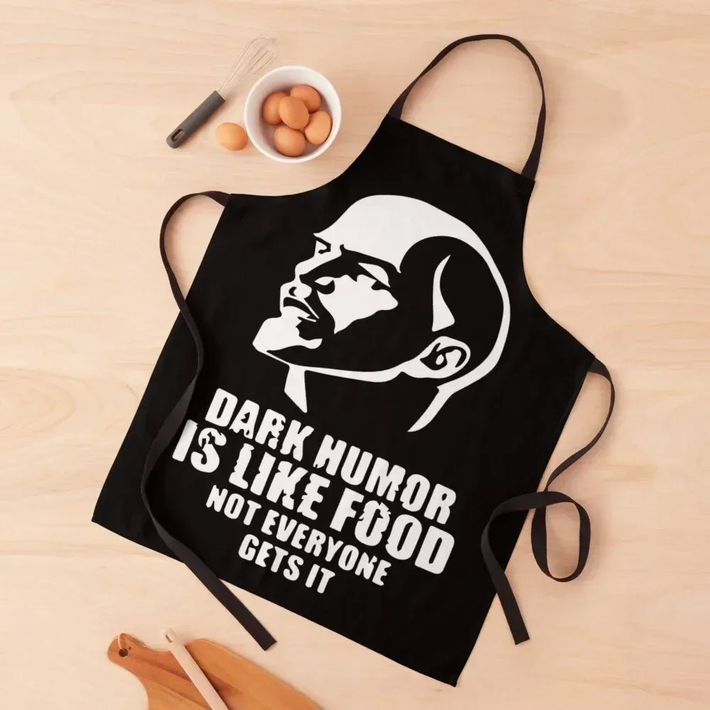 dark humor is like food not everyone gets it Apron Women's Home Clothes Women Kitchen'S Cute Kitchen Accessories Kids Apron