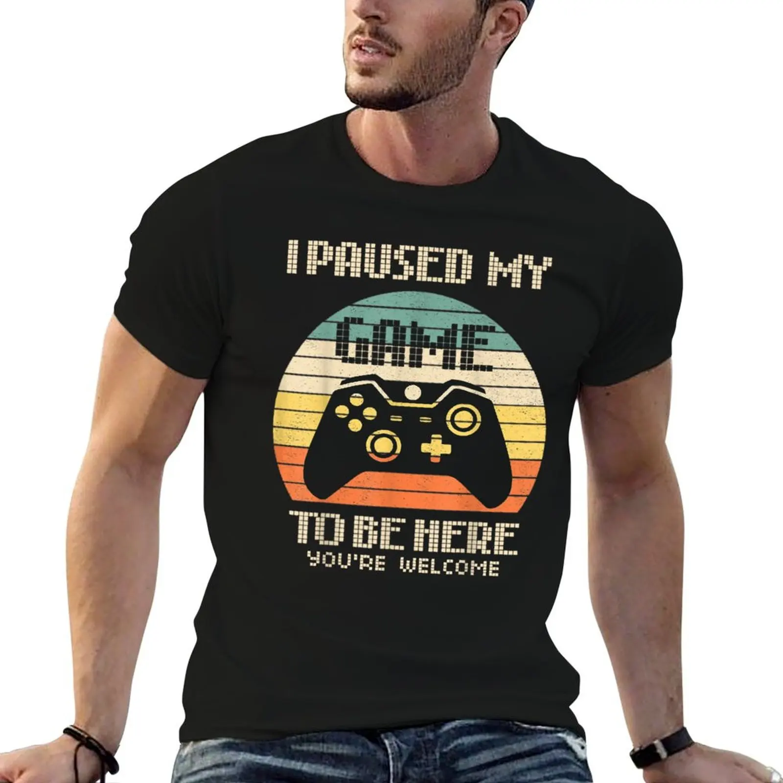 I Paused My Game To Be Here T-Shirt Street Fashion Casual Tee Shirt