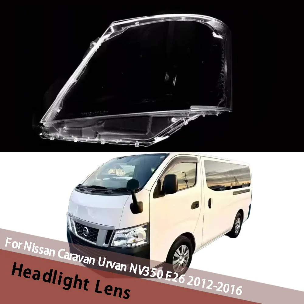 For Nissan Caravan Urvan NV350 E26 2012-2016 Headlight Lens Cover Headlamp Shell Housing Transparent Lampshade Plexiglass