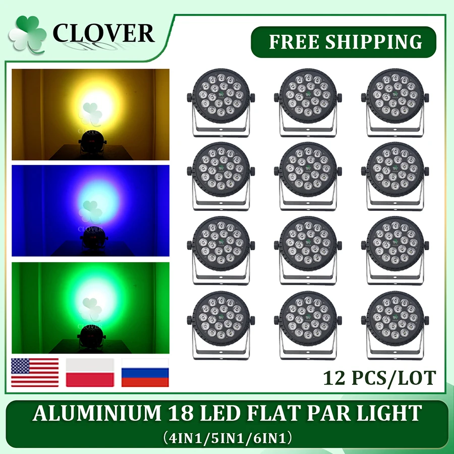 

No Tax 12Pcs Aluminum Flat Par 18x12w 4in1/5IN1 Alloy Par Led Slim Par 18x18W RGBWA UV Wash Light Professional Dj Par Wash Light