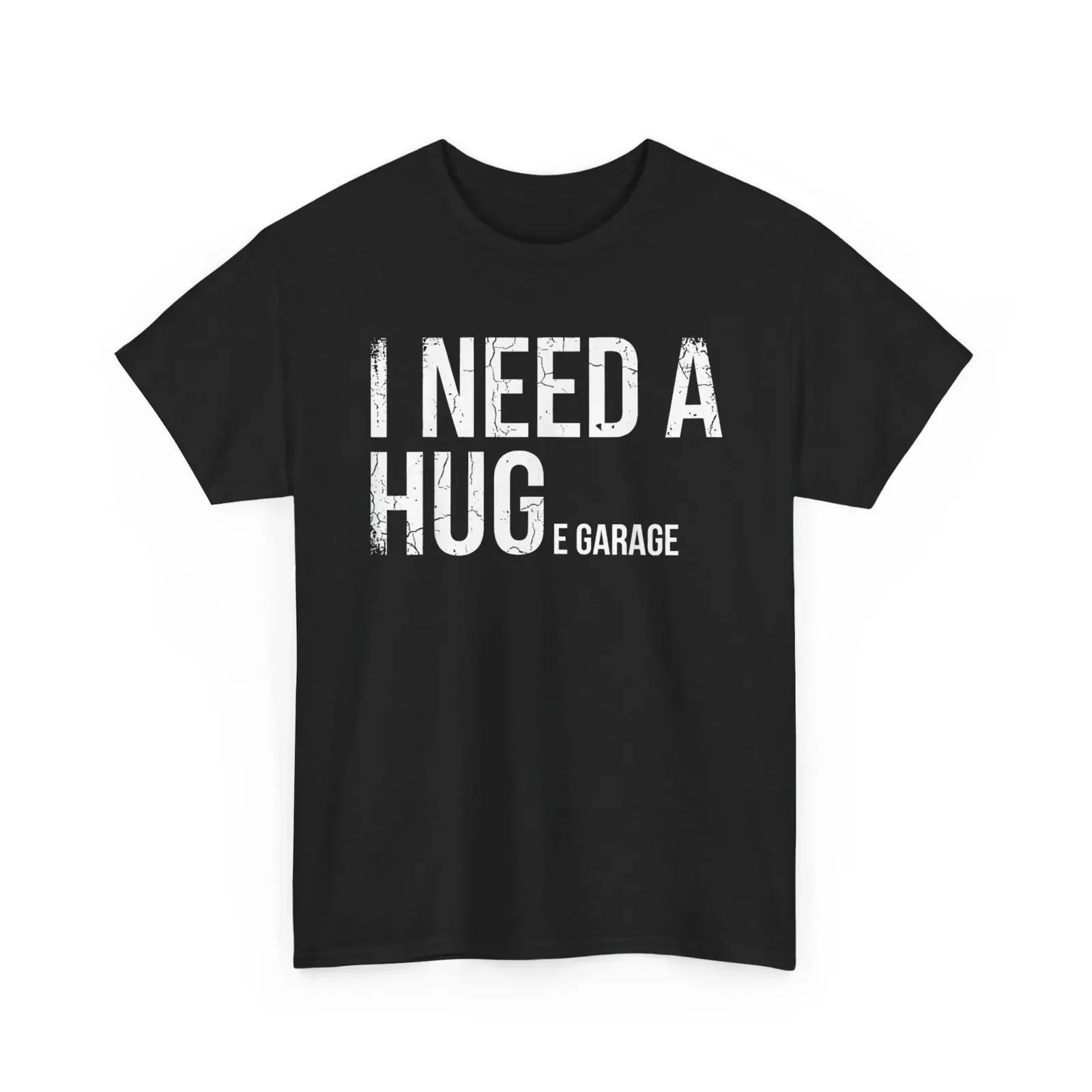 I Need A Huge Garage Funny Mechanic T Shirt Car Enthusiast Auto Restoration Sarcastic Handyman DIY Tools Top vintage Washed