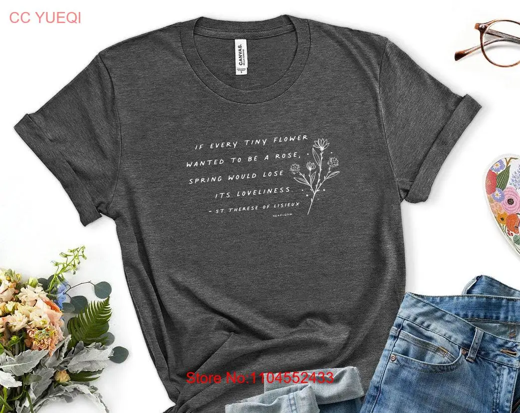 St Therese of Lisieux quote with illustrated flowers Catholic T Shirt Christian long or short sleeves