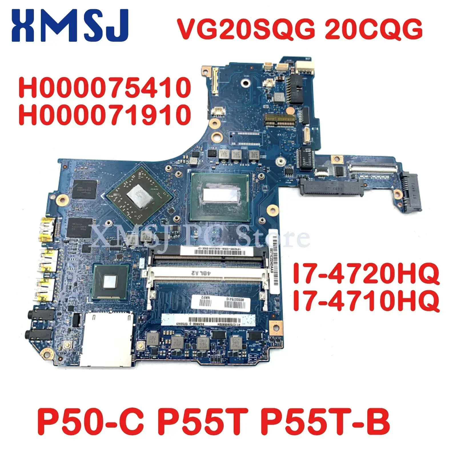 

XMSJ For TOSHIBA Satellite P50-C P55T P55T-B Laptop Motherboard H000075410 H000071910 VG20SQG 20CQG MB I7-4720HQ /i7-4710HQ