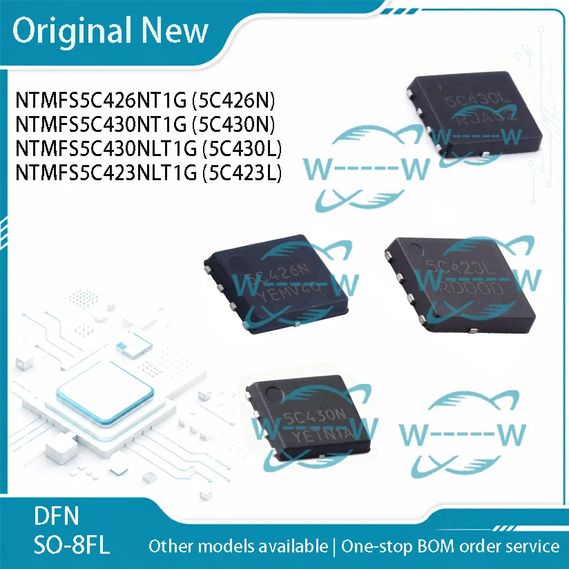 5-50PCS) NTMFS5C426NT1G 5C426N NTMFS5C430NT1G 5C430N NTMFS5C430NLT1G 5C430L NTMFS5C423NLT1G 5C423L NTMFS5C426N MOSFET IC CHIP