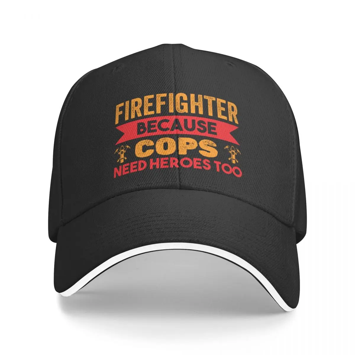 

Firefighter Because Cops Need Heroes Too Funny Fireman Baseball Cap Hat Man For The Sun hard hat Caps For Men Women's