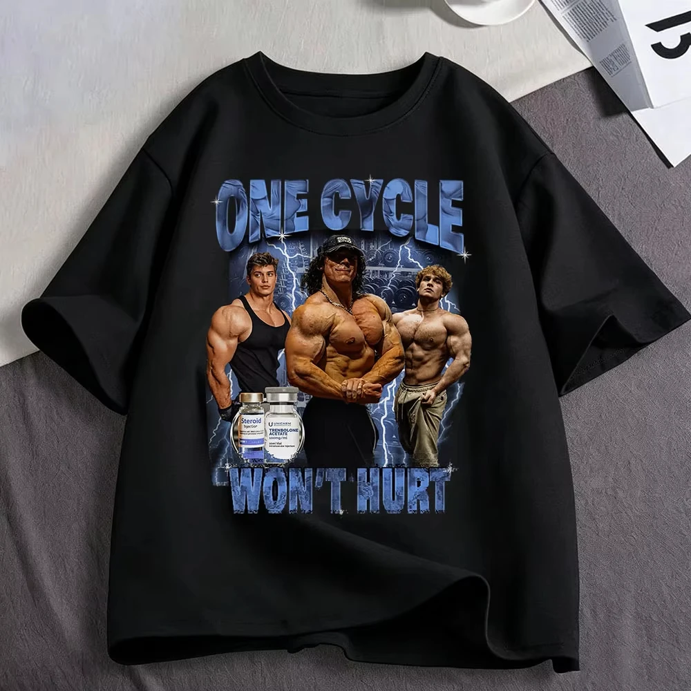 One Cycle Wont Hurt Funny Bodybuilding Gym Fitness T Shirts Men's Women Clothing Cotton Fashion Oversized Short Sleeve T-shirts