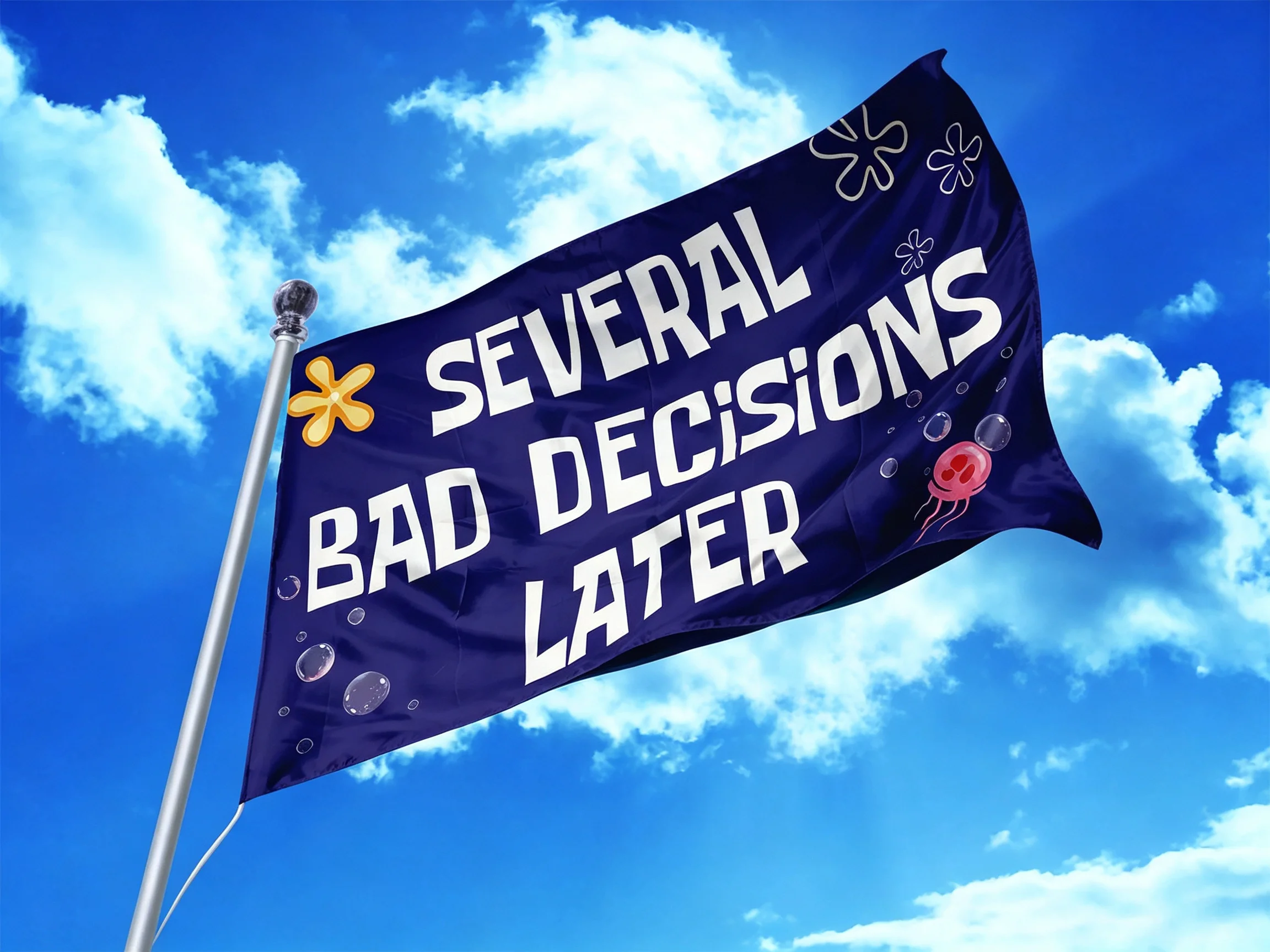 3X5FT  Several Bad Decisions Later Flag Polyester Banner for Garage Wall Art Out Door Decoration With Brass Grommets